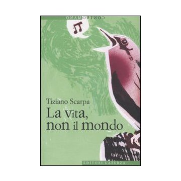 La vita, non il mondo