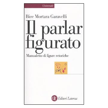 Il parlar figurato. Manualetto di figure retoriche