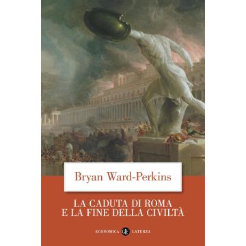La caduta di Roma e la fine della civiltà