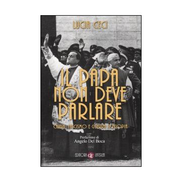 Il papa non deve parlare. Chiesa, fascismo e guerra d'Etiopia