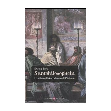 Sumphilosophein. La vita nell'Accademia di Platone