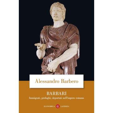 Barbari. Immigrati, profughi, deportati nell'impero romano
