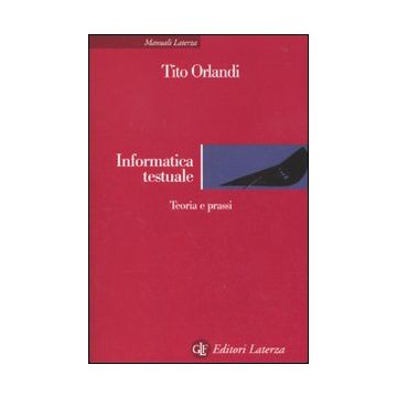 Informatica testuale. Teoria e prassi