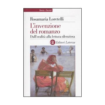 L'invenzione del romanzo. Dall'oralità alla lettura silenziosa
