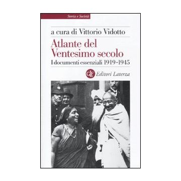 Atlante del ventesimo secolo. I documenti essenziali 1919-1945. Vol. 2