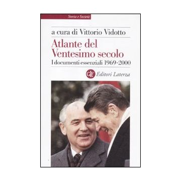 Atlante del ventesimo secolo. I documenti essenziali. 1969-2000. Vol. 4
