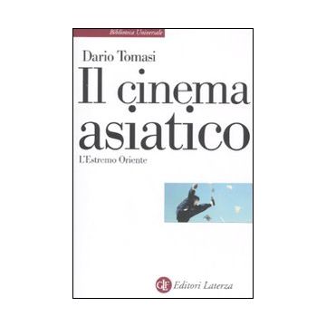 Il cinema asiatico. L'Estremo Oriente