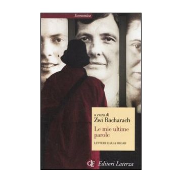 Le mie ultime parole. Lettere dalla Shoah