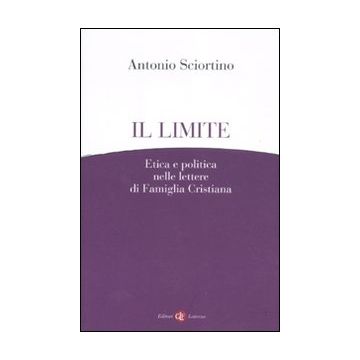 Il limite. Etica e politica nelle lettere di Famiglia Cristiana