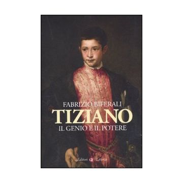 Tiziano. Il genio e il potere