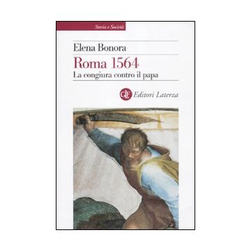 Roma 1564. La congiura contro il papa