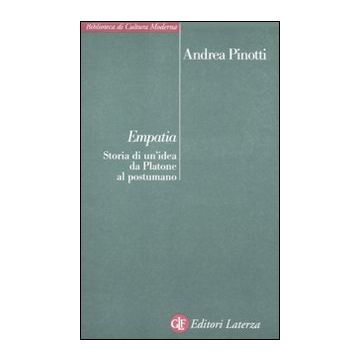 Empatia. Storia di un'idea da Platone al postumano