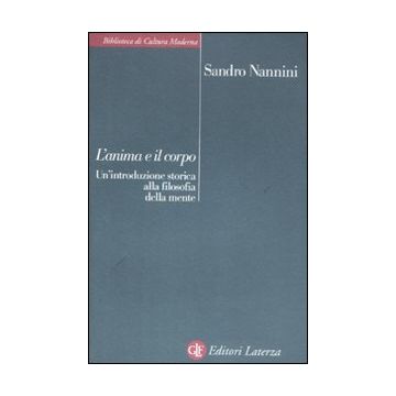 L'anima e il corpo. Un'introduzione storica alla filosofia della mente