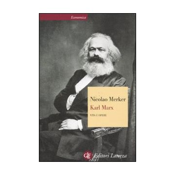 Karl Marx. Vita e opere