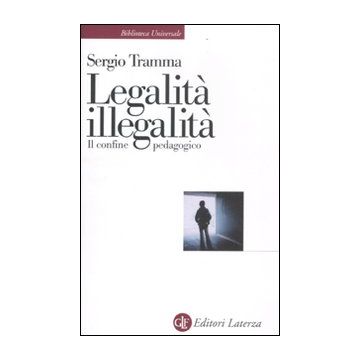 Legalità, illegalità. Il confine pedagogico