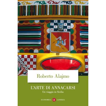 L'arte di annacarsi. Un viaggio in Sicilia. Ediz. illustrata