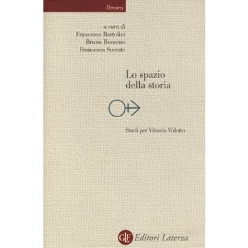 Lo spazio della storia. Studi per Vittorio Vidotto