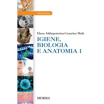Igiene, biologia e anatomia. Per gli Ist. tecnici e professionali. Vol. 1