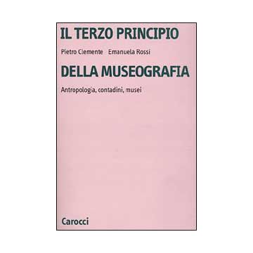 Il terzo principio della museografia. Antropologia, contadini, musei