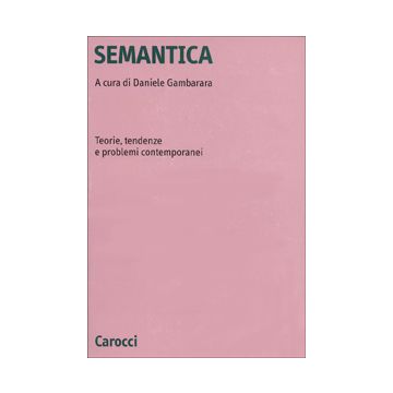 Semantica. Teorie, tendenze e problemi contemporanei