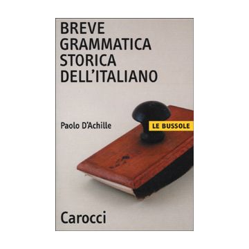 Breve grammatica storica dell'italiano