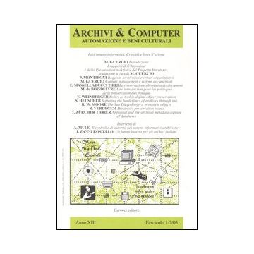 Archivi & computer. Automazione e beni culturali (2003) vol. 1-2. I documenti informatici. Criticità e linee d'azione