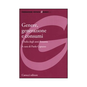 Genere, generazione e consumi. L'Italia degli anni Sessanta