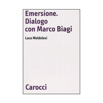 Emersione. Dialogo con Marco Biagi