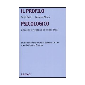 Il profilo psicologico. L'indagine investigativa fra teoria e prassi