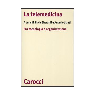 La telemedicina. Fra tecnologia e organizzazione