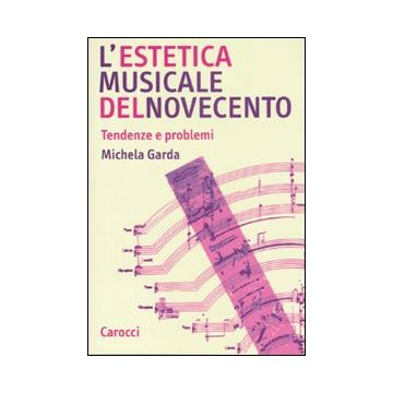 L'estetica musicale del Novecento. Tendenze e problemi