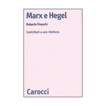 Marx e Hegel. Contributi a una rilettura