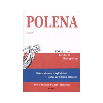 Polena. Rivista italiana di analisi elettorale (2007). Ediz. italiana e inglese. Vol. 3