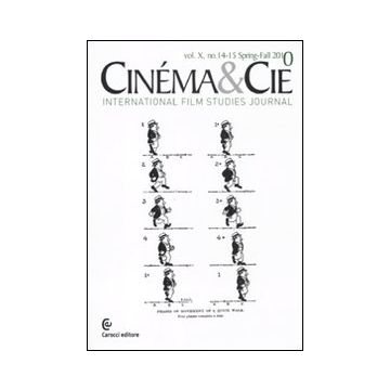 Cinéma & Cie. International film studies journal vol. 14-15. Ediz. multilingue