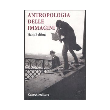 Antropologia delle immagini. Ediz. illustrata
