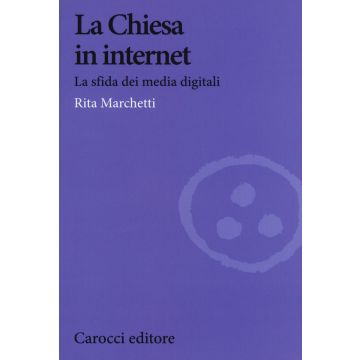 La Chiesa in Internet. La sfida dei media digitali