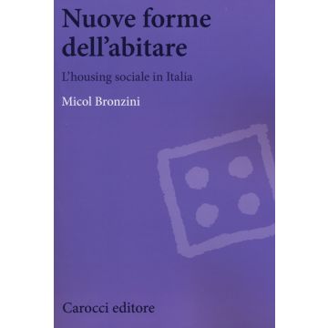 Nuove forme dell'abitare. L'housing sociale in Italia