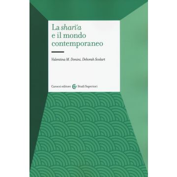 La sharì'a e il mondo contemporaneo. Sistemi giuridici dei paesi islamici