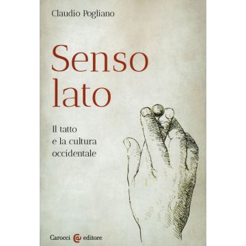 Senso lato. Il tatto e la cultura occidentale