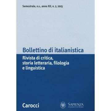 Bollettino di italianistica. Rivista di critica, storia letteraria, filologia e linguistica (2015). Vol. 2