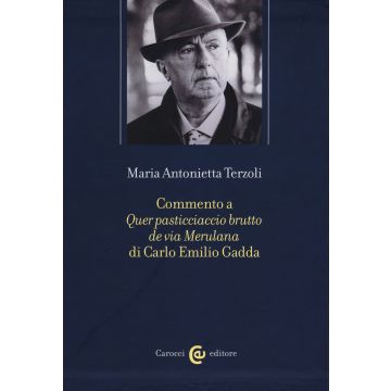 Commento a «Quer pasticciaccio brutto de via Merulana» di Carlo Emilio Gadda