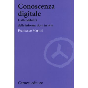 Conoscenza digitale. L'attendibilità delle informazioni in rete