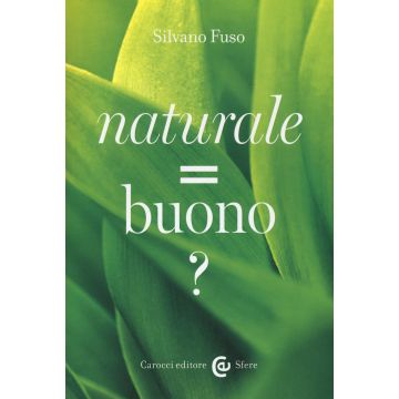 Naturale = buono?
