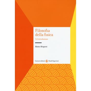 Filosofia della fisica. Un'introduzione