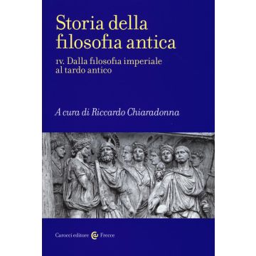 Storia della filosofia antica. Vol. 4: Dalla filosofia imperiale al tardo antico