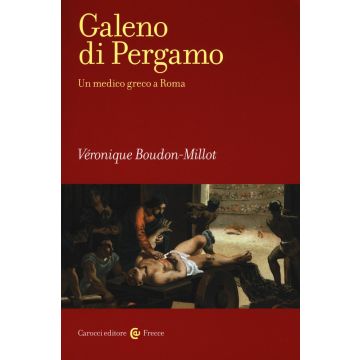 Galeno di Pergamo. Un medico greco a Roma
