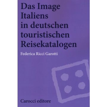 Das image Italiens in deutschen touristischen reisekatalogen