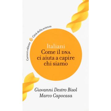 Italiani. Come il DNA ci aiuta a capire chi siamo