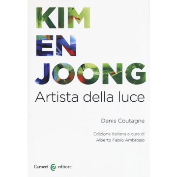 Kim en Joong. Artista della luce. Ediz. a colori