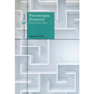 Psicoterapia dinamica. Teoria, clinica, ricerca